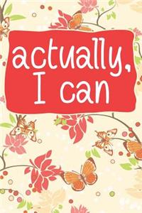 Actually, I Can