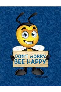 Don't Worry Bee Happy