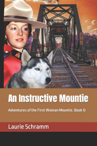 Instructive Mountie