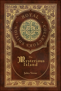 Mysterious Island (Royal Collector's Edition) (Case Laminate Hardcover with Jacket)