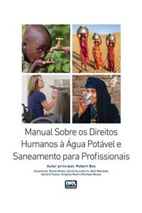 Manual Sobre OS Direitos Humanos À Água Potável E Saneamento Para Profissionais