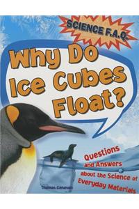 Why Do Ice Cubes Float?