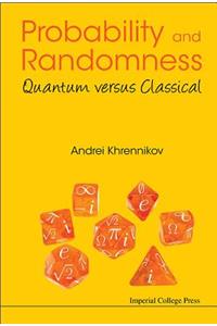 Probability and Randomness: Quantum Versus Classical