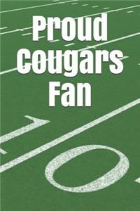 Proud Cougars Fan: A Sports Themed Unofficial NCAA Football Journal for Your Everyday Needs