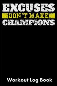 Excuses Don't Make Champions