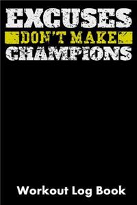 Excuses Don't Make Champions