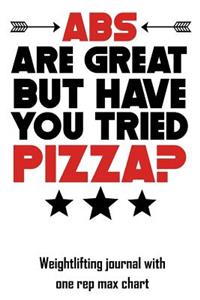 ABS Are Great But Have You Tried Pizza?