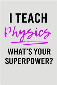 I Teach Physics What's Your Superpower?