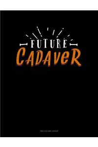 Future Cadaver