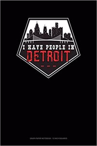 I Have People in Detroit