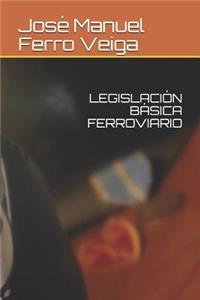 Legislación Básica Ferroviario