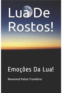 Lua de Rostos!