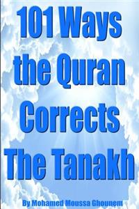 101 Ways the Quran Corrects the Tanakh