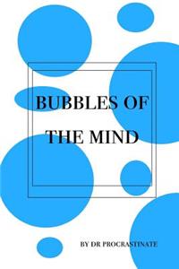 Bubbles of the Mind