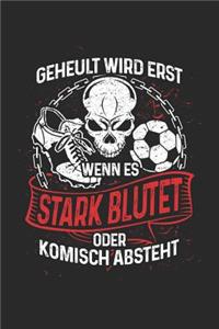 Beim Fussball Wird Nicht Geheult