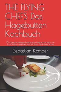 THE FLYING CHEFS Das Hagebutten Kochbuch