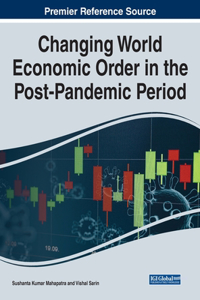 Changing World Economic Order in the Post-Pandemic Period