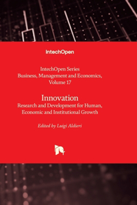 Innovation - Research and Development for Human, Economic and Institutional Growth