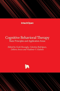 Cognitive Behavioral Therapy - Basic Principles and Application Areas