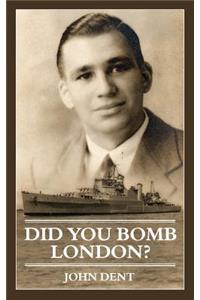 Did You Bomb London?