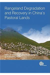 Rangeland Degradation and Recovery in China's Pastoral Lands