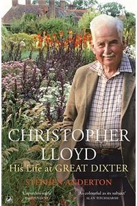 Christopher Lloyd: His Life at Great Dixter