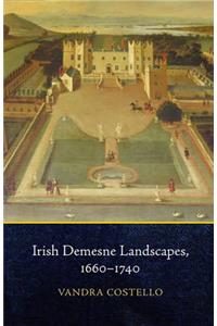 Irish Demesne Landscapes, 1660-1740