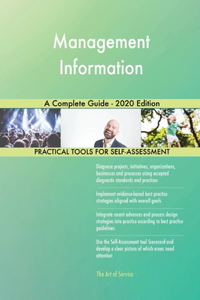 Management Information A Complete Guide - 2020 Edition