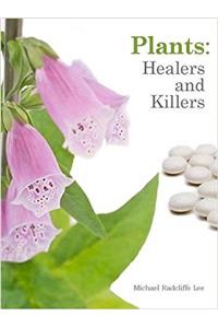 Plants: Healers and Killers