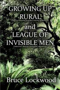 Growing Up Rural and League of Invisible Men