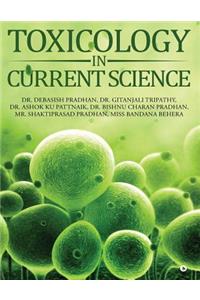 Toxicology in Current Science