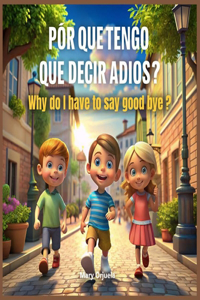 Por Que Tengo Que Decir Adios?