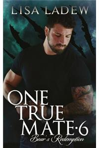 One True Mate 6 - Bears Redemption