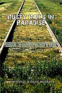 Rusty Rails In Paradise