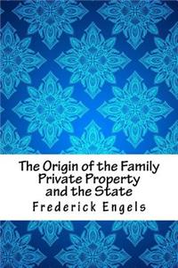 The Origin of the Family Private Property and the State