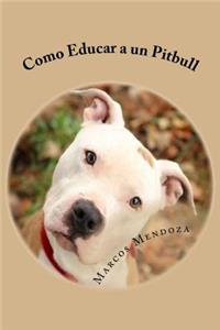 Como Educar a un Pitbull