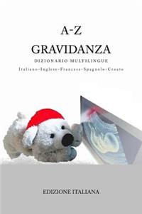 A-Z Gravidanza Dizionario Multilingue Italiano-Inglese-Francese-Spagnolo-Croato