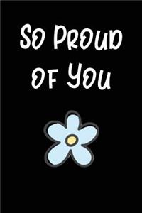 So Proud of You
