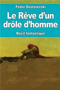 Le Rêve d'un drôle d'homme