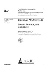 Federal Acquisition: Trends, Reforms, and Challenges