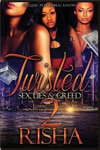 Twisted 2: Sex, Lies & Greed