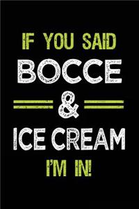 If You Said Bocce & Ice Cream I'm in