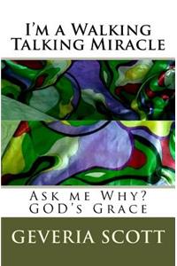 I'm a Walking Talking Miracle