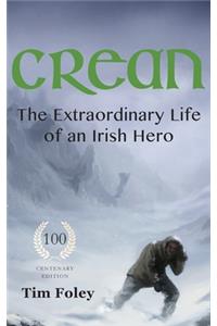 Crean - The Extraordinary Life of an Irish Hero