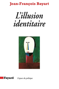 L'illusion identitaire