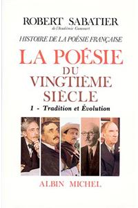 Histoire de La Poesie Francaise - Poesie Du Xxe Siecle - Tome 1