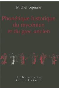 Phonetique Historique Du Mycenien Et Du Grec Ancien