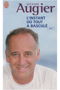 L'Instant Ou Tout a Bascule
