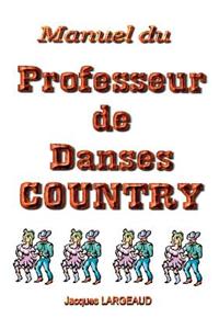 Manuel Du Professeur de Danses Country