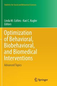 Optimization of Behavioral, Biobehavioral, and Biomedical Interventions